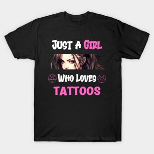 Just a Girl Who Loves Tattoos T-Shirt